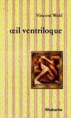Wahl_oeilventriloque Wahl_oeilventriloque